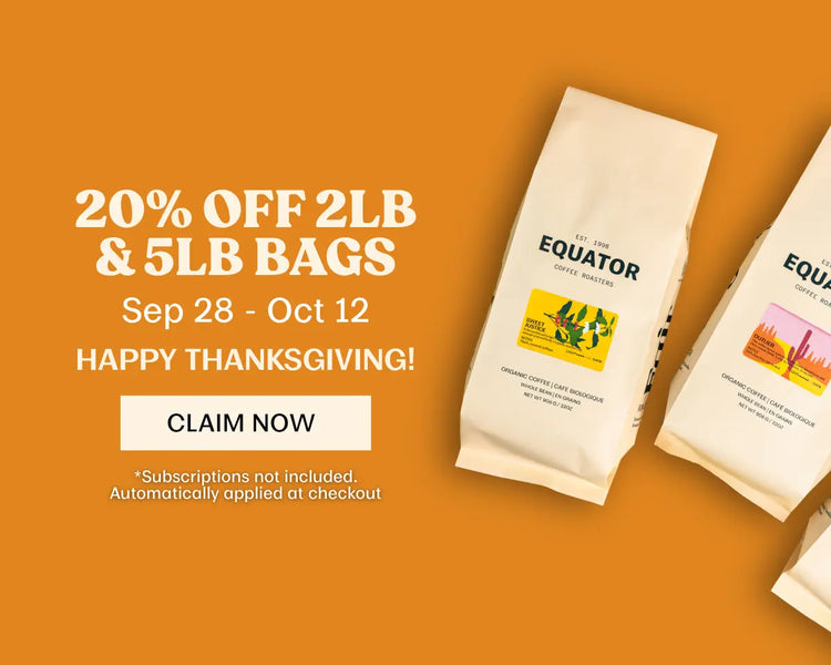 Equator coffee bags 20% off 2LB and 5LB bags from Sep 28 - Oct 12, with a 'CLAIM NOW' button.